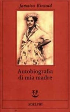 autobiografia di mia madre-9788845912849