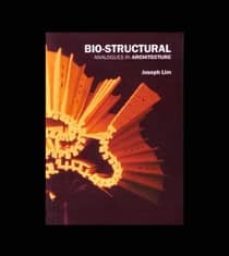 bio-structural: analogues in architecture-joseph lim-9789063692049