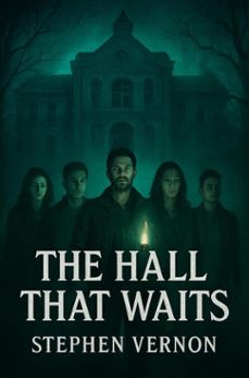 the hall that waits (ebook)-stephen vernon-9789403804149