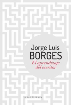 el aprendizaje del escritor-jorge luis borges-9789500756549