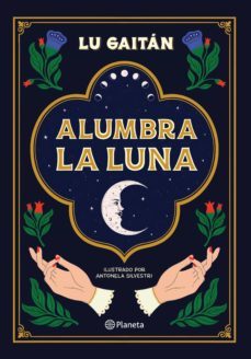 alumbra la luna (ebook)-lu gaitan-9789504971849