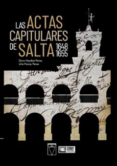 las actas capitulares de salta 1648 1655 (ebook)-dora haydeé pérez-lilia fanny pérez-9789506232849