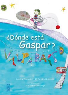 ¿donde esta gaspar? (ebook)-carolina fernandez- maria carolina undurraga-9789561415249