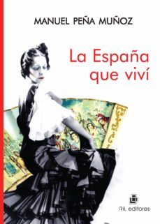 la españa que vivi (ebook)-manuel peña muñoz-9789562845649