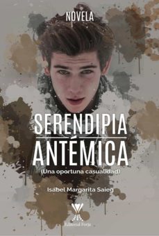 serendipia antemica (ebook)-isabel margarita saieg-9789563384949