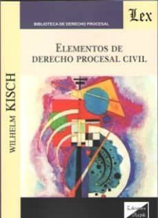 elementos de derecho procesal civil-wilhelm kisch-9789563920949