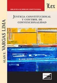 justicia constitucional y control de convencionalidad-alan e. vargas lima-9789563925449