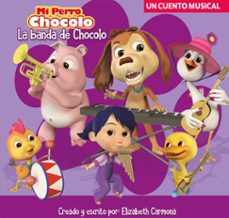 mi perro chocolo 2 . la banda de chocolo (ebook)-elizabeth carmona-9789569636349