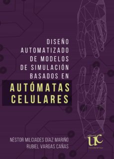 diseño automatizado de modelos de simulación basados en autómatas celulares (ebook)-rubiel vargas cañas-9789587324549