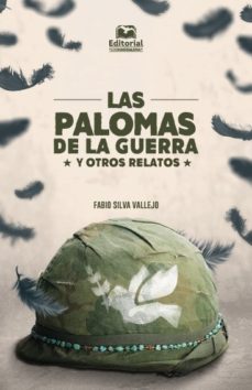 las palomas de la guerra y otros relatos (ebook)-fabio silva vallejo-9789587462449