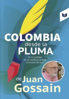 colombia desde la pluma de juan gossain (ebook)-juan gossain-9789587579949
