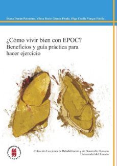 ¿como vivir bien con epoc? beneficios y guia practica para hacer ejercicio (ebook)-autores varios-9789588378749