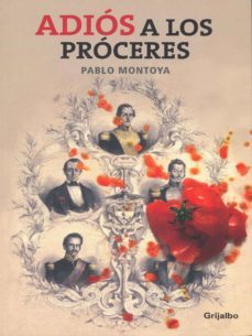 adios a los proceres (ebook)-pablo montoya-9789588618449