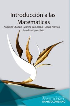introduccion a las matematicas (ebook)-angelica chappe-martha zambrano-diego arevalo-9789588721149