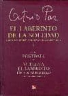el laberinto de la soledad: edicion monmemorativa 50 aniversario (o.c.)-octavio paz-9789681663049