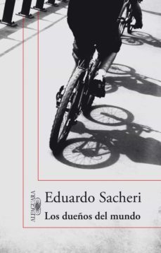 los dueños del mundo (ebook)-eduardo sacheri-9789870423249