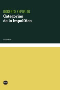 categorias de lo impolitico (ebook)-roberto esposito-9789871283149