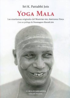 yoga mala: las enseñanzas originales del maestro del ashtanga yoga-sri k. pattabhi jois-9789873761249