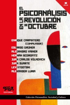 el psicoanalisis en la revolucion de octubre (ebook)-enrique carpintero-9789874025449