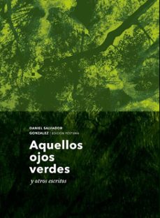 aquellos ojos verdes y otros escritos (ebook)-daniel salvador gonzalez-9789874931849