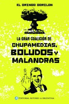 la gran coalicion de chupamedias, boludos y malandras (ebook)-roberto travesani-9789877113549