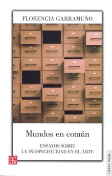 mundos en comun. ensayos sobre la inespecifidad en el arte-9789877190649