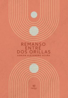 remanso entre dos orillas (ebook)-adrián alejandro acuña-9789878178349