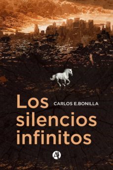 los silencios infinitos (ebook)-carlos bonilla-9789878700649