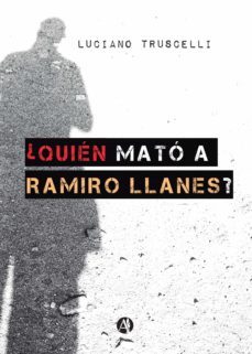 ¿quien mato a ramiro llanes? (ebook)-9789878707549