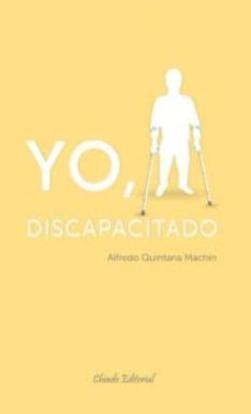 yo, discapacitado-alfredo quintana machin-9789895143849