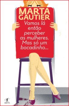 vamos la ento perceber as mulheres. mas so um bocadinho... (ebook)-9789896722449