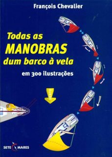 todas as manobras dum barco a vela (ebook)-françois chevalier-9789898128249