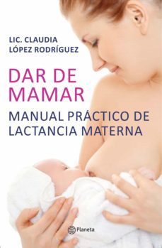 dar de mamar (ebook)-claudia lopez rodriguez-9789974746749
