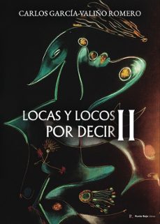 locas y locos por decir ii-carlos garcia valiño romero-9790707087749