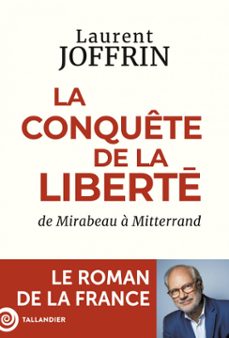 la conquete de la liberte (ebook)-laurent joffrin-9791021041349