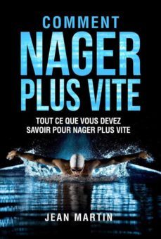 comment nager plus vite. tout ce que vous devez savoir pour nager plus vite (ebook)-9791221411249