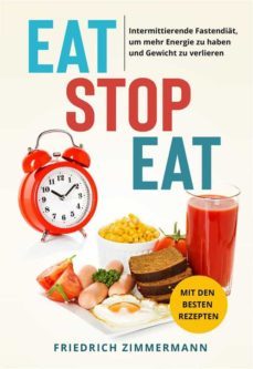 eat stop eat. intermittierende fastendiät, um mehr energie zu haben und gewicht zu verlieren (mit den besten rezepten) (ebook)-9791221413649