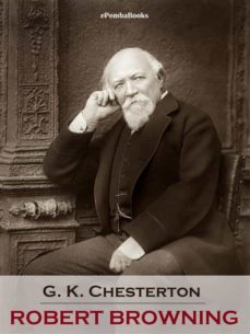 robert browning (annotated) (ebook)-g.k. chesterton-9791222000749