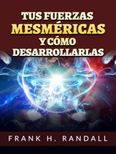 tus fuerzas mesmericas y como desarrollarlas (traducido) (ebook)-9791222079349