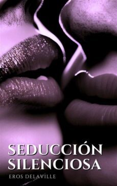 seduccion silenciosa (ebook)-eros delaville-9791222089249