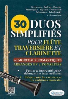 30 duos simplifies pour flute traversière et clarinette | 10 morceaux romantiques arranges en 3 tonalites (ebook)-ludwig van beethoven-robert schumann-9791223047149
