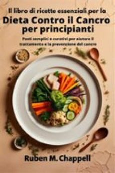 il libro di ricette essenziali per la dieta contro il cancro per principianti (ebook)-9791223073049
