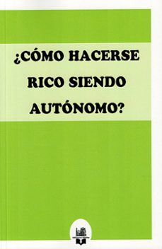 ¿cómo hacerse rico siendo autónomo?-9791387582449