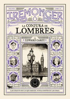 trilogia iremonger 3: la conjura de lombres-edward carey-9791387748449