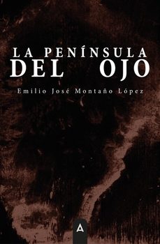 la peninsula del ojo-emilio montaño lopez-9791387823849