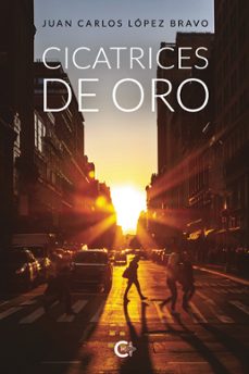 cicatrices de oro (ebook)-juan carlos lópez bravo-9791387826949