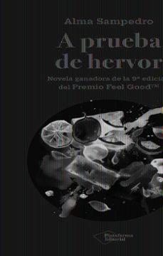 a prueba de hervor-alma sampedro-9791388080449