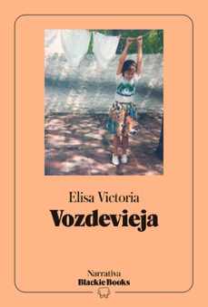 vozdevieja (coleccion narrativa blackie books)-elisa victoria-9791388154249