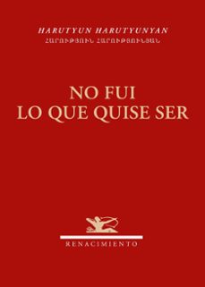 no fui lo que quise ser-harutyun harutyunyan-9791388381249