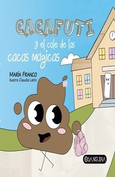 cacafuti y el cole de las cacas magicas-maria franco-9791399000849